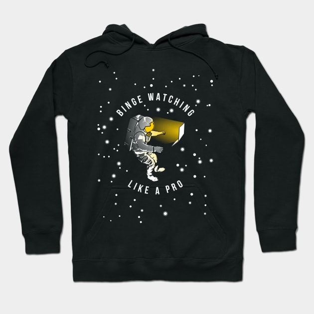 Binge Watching Like A Pro Tv Series Space Illustration Hoodie by udesign